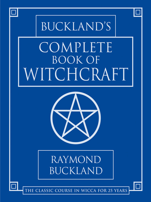 Title details for Buckland's Complete Book of Witchcraft by Raymond Buckland - Available